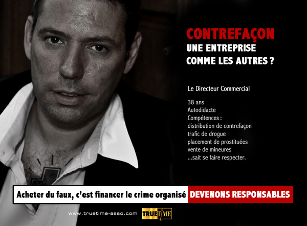 Campagne anti-contrefaçon 2010/2011 - Truetime Campagne anti-contrefaçon 2010/2011 - Truetime