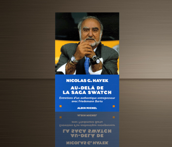 Nicolas Hayek: Au-delà de la saga Swatch Nicolas Hayek: Au-delà de la saga Swatch