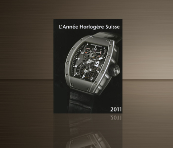 L’Année horlogère Suisse 2011 L’Année horlogère Suisse 2011