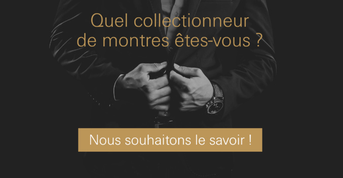 Quel collectionneur de montres êtes-vous ? Quel collectionneur de montres êtes-vous ?
