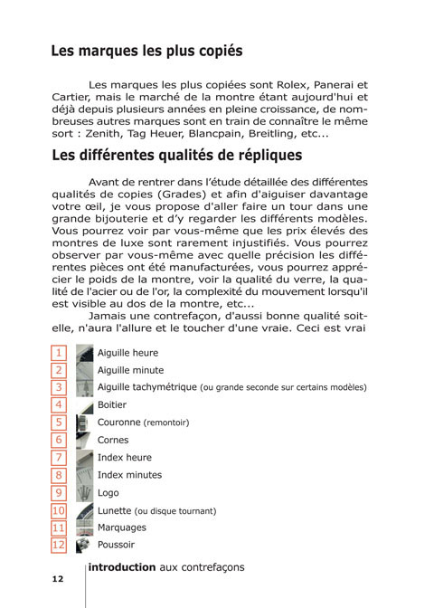 Le livre ''Vraies et fausses montres'' - Rolex Panerai Vacheron Breitling... Le livre de référence sur les contrefaçons de montres bracelets. Le livre ''Vraies et fausses montres'' - Rolex Panerai Vacheron Breitling... Le livre de référence sur les contrefaçons de montres bracelets.