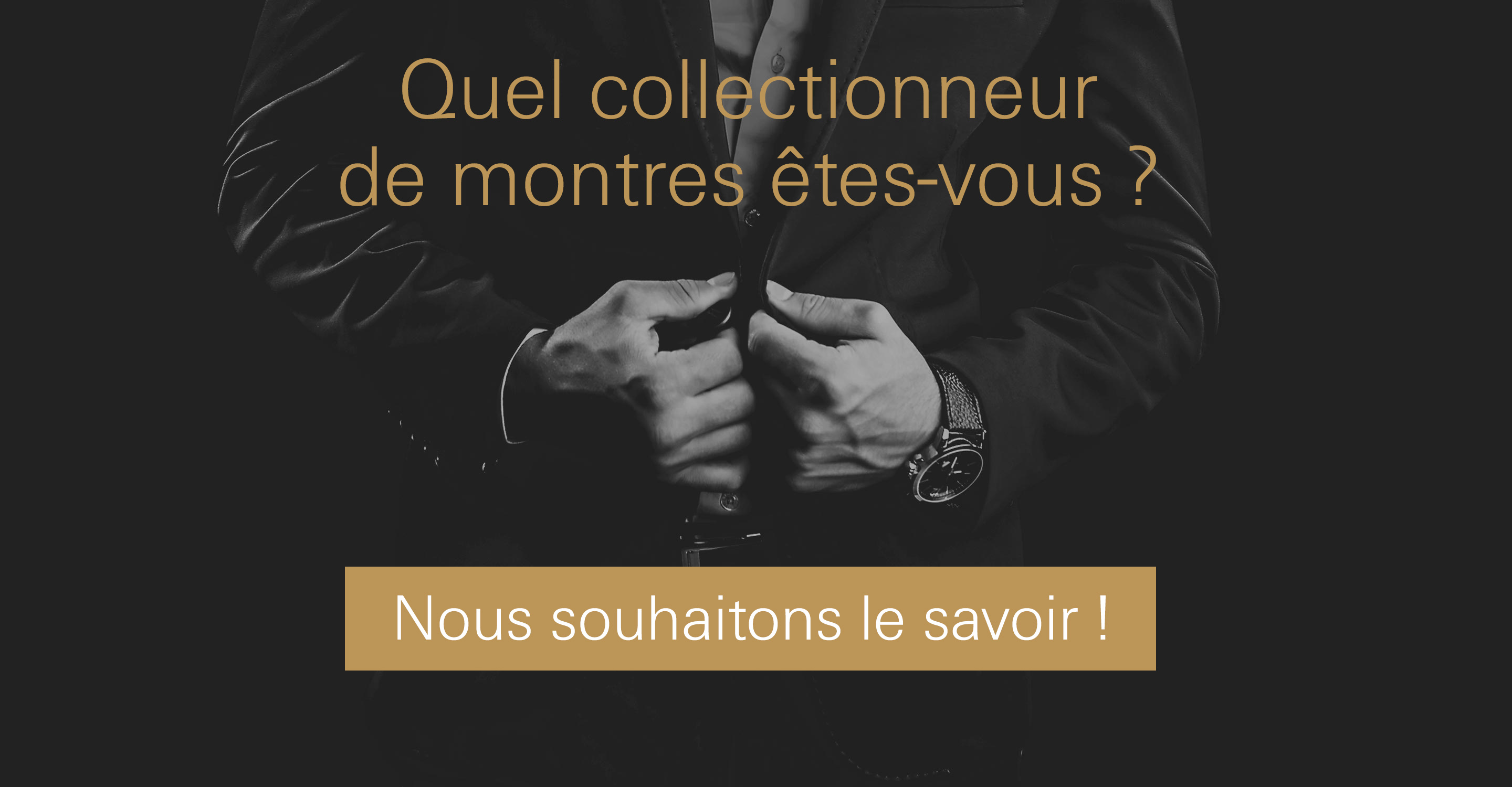 Quel collectionneur de montres êtes-vous ?