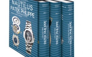 COLLECTIONNER LES MONTRES NAUTILUS ET PATEK PHILIPPE MODERNES ET ANCIENNES: Une véritable bible pour la collection et l'investissement.