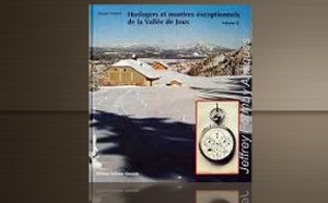 Horlogers et montres exceptionnels de la Vallée de Joux - VOL. 2