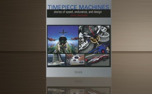 Timepiece Machines, Stories of speed, endurance and design