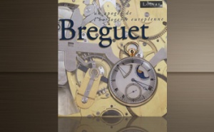 Breguet, un apogée de l'horlogerie européenne